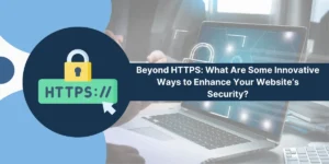 Best Ways to Enhance Your Website's Security