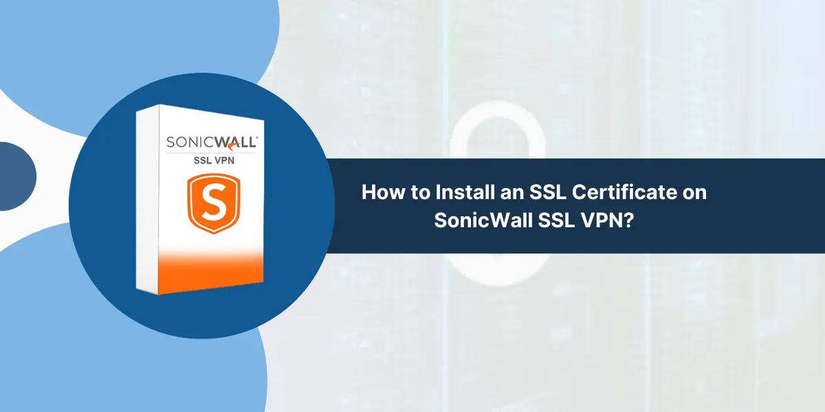 Install SSL on SonicWall SSL VPN