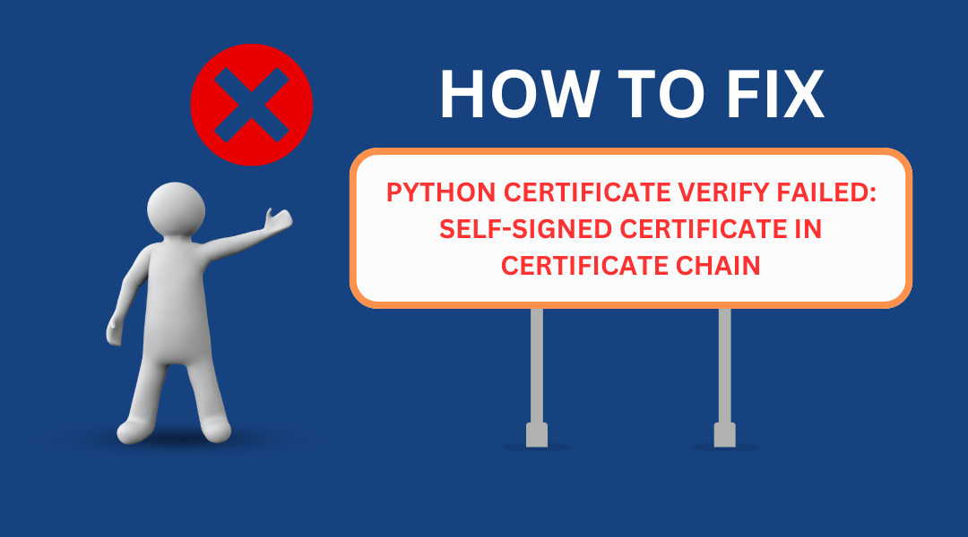 Python Certificate Verify Failed: Self-Signed Certificate in Certificate Chain