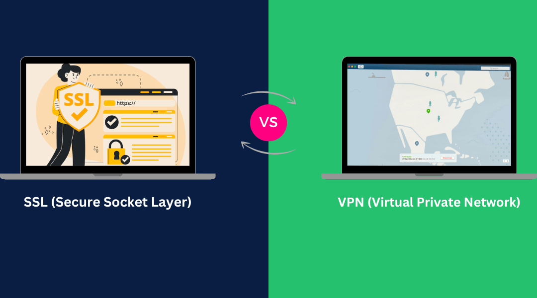 SSL vs. VPN: Understanding the Key Differences and When to Use Each