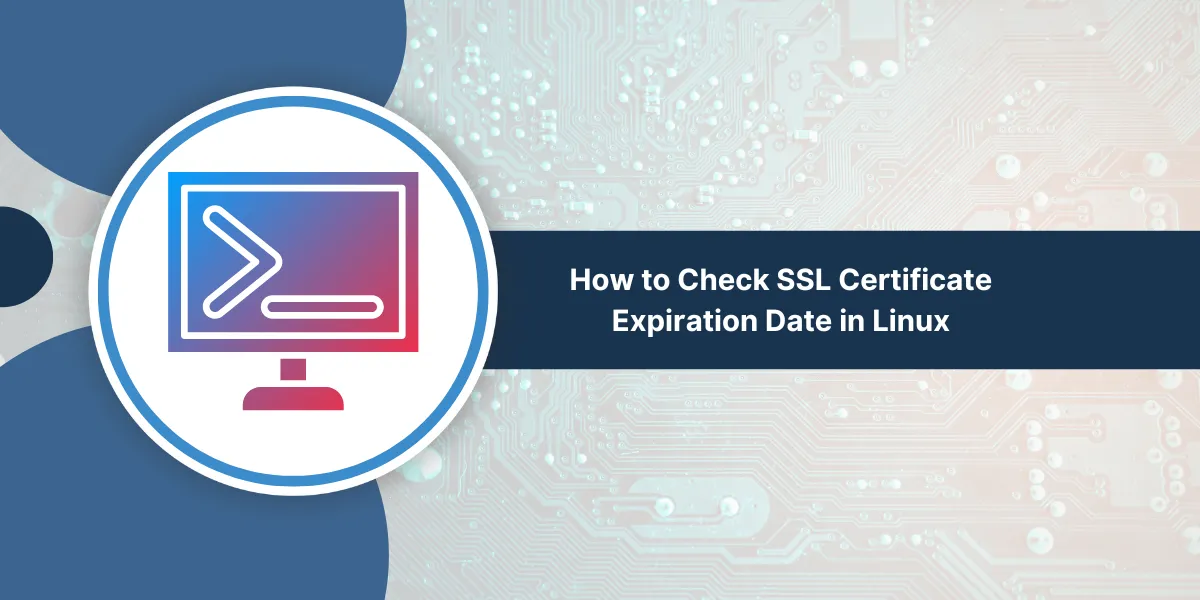 Check SSL Certificate Expiration Date in Linux