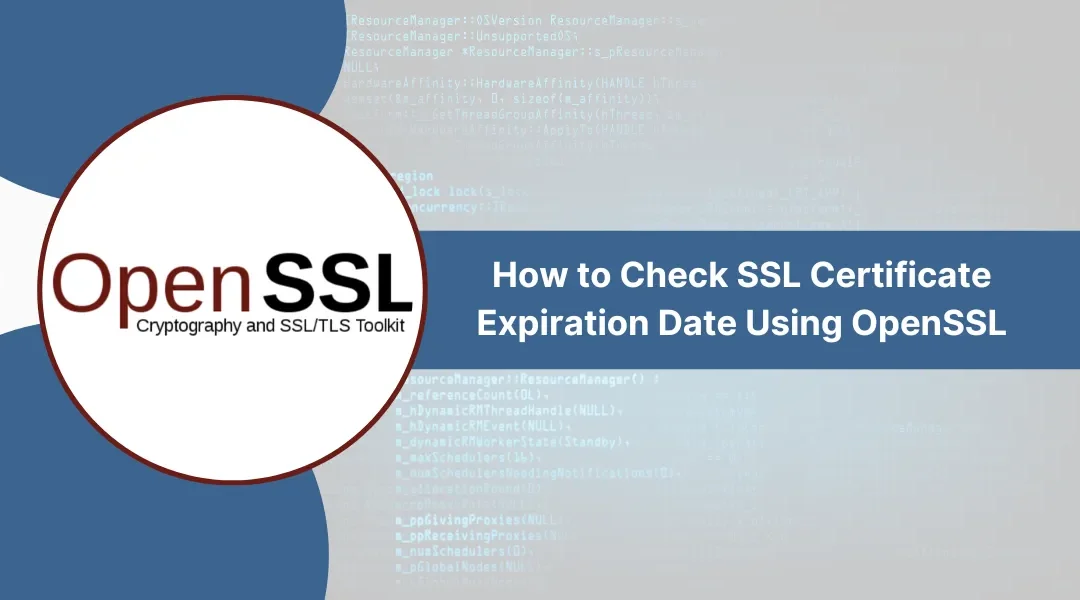 How to Check SSL Certificate Expiration Date Using OpenSSL