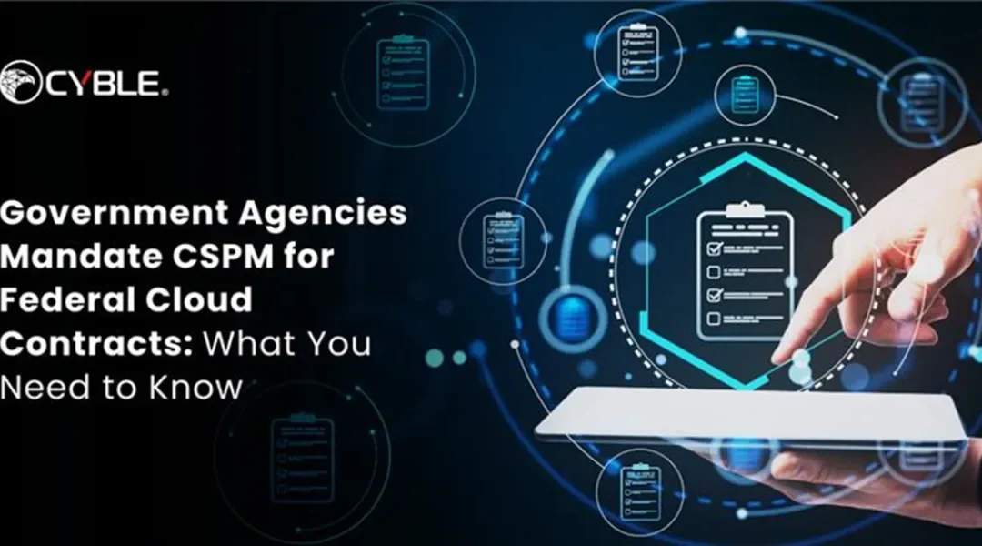 Government Agencies Mandate CSPM for Federal Cloud Contracts: What You Need to Know