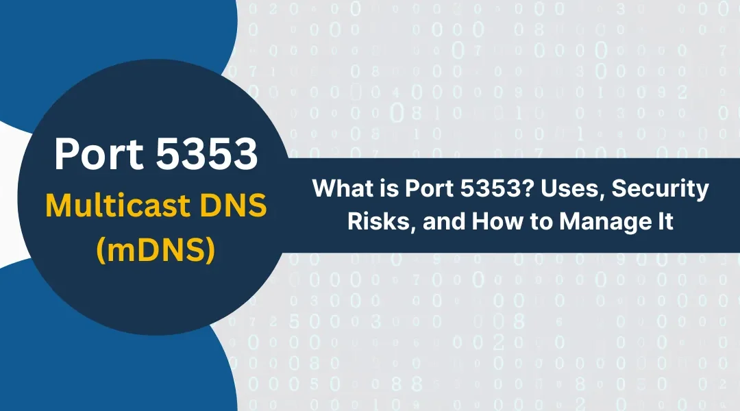 What is Port 5353? Uses, Security Risks, and How to Manage It
