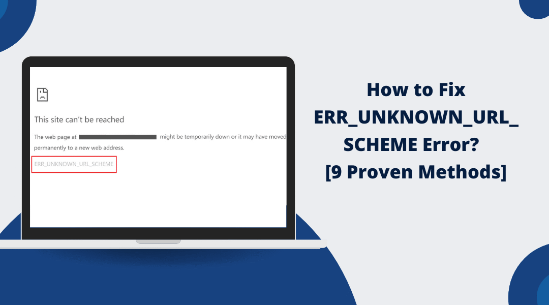 How to Fix ERR_UNKNOWN_URL_SCHEME Error?