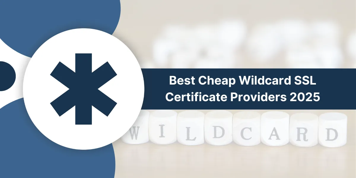 Best Cheap Wildcard SSL Certificate Providers