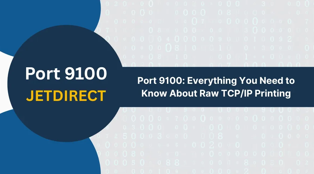 Port 9100: Everything You Need to Know About Raw TCP/IP Printing