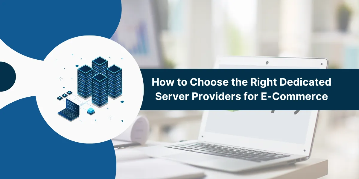 Best Dedicated Servers for Ecommerce