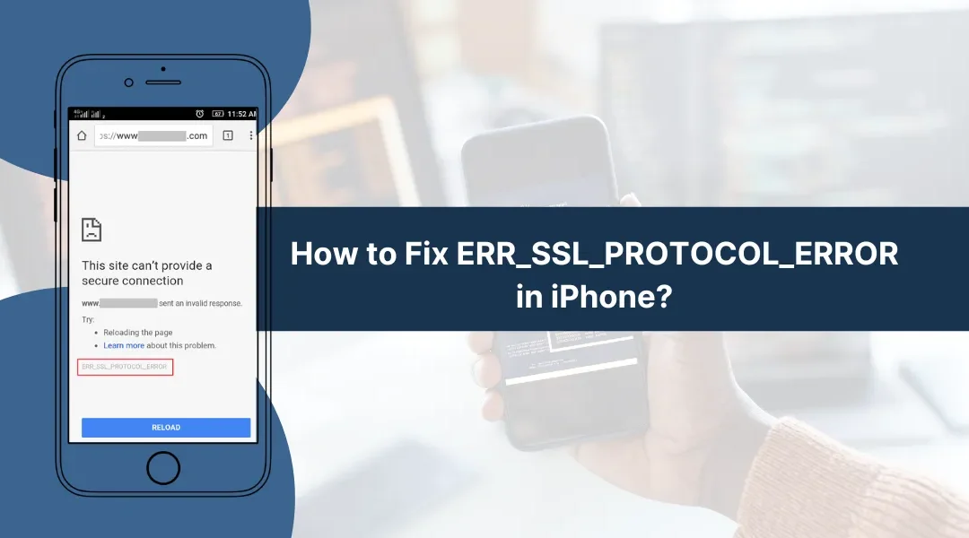How to Fix ERR_SSL_PROTOCOL_ERROR in iPhone?