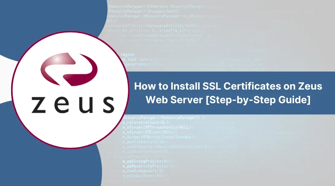 How to Install SSL Certificates on Zeus Web Server