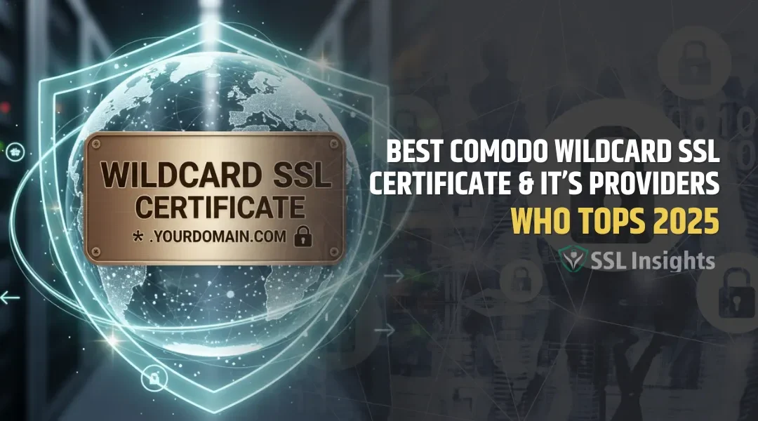What Is the Best Comodo Wildcard SSL Certificate And Where Can You Get It?