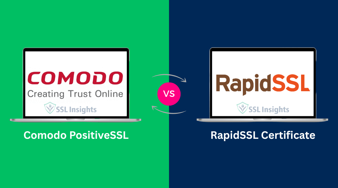 Comodo PositiveSSL vs RapidSSL: Which SSL Certificate Should You Choose in 2026?
