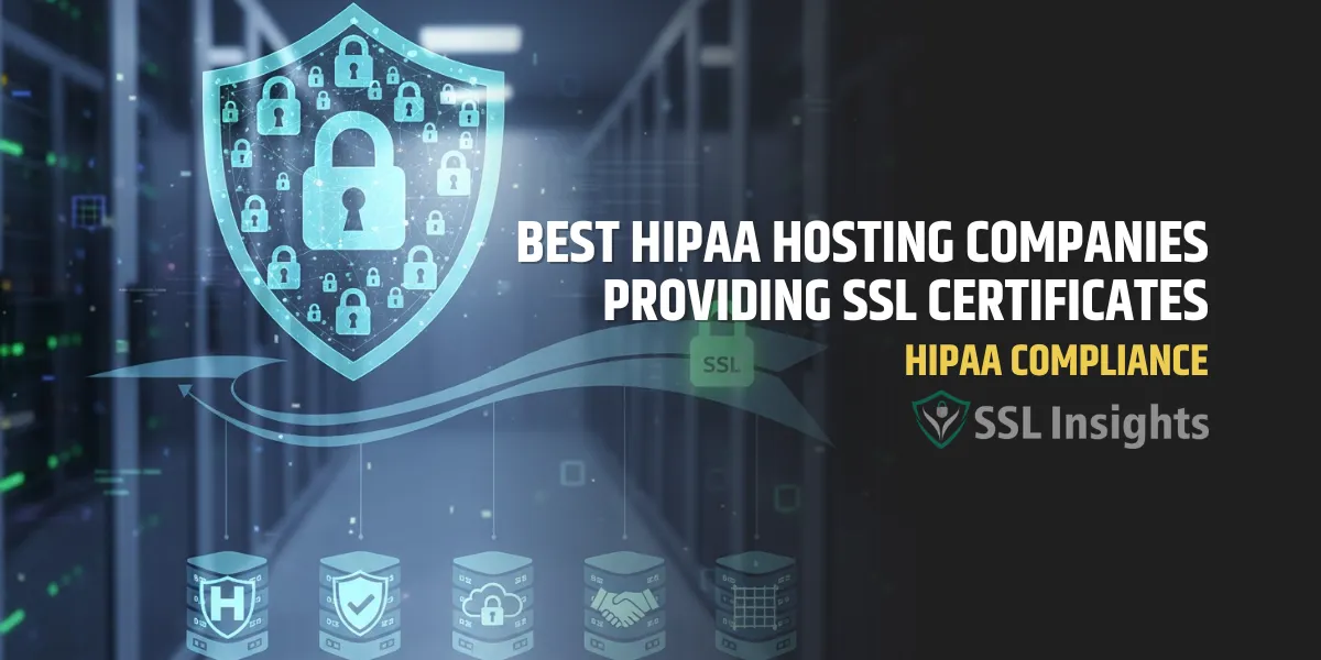 Best HIPAA Hosting Companies Providing SSL Certificates in 2026 Best HIPAA Hosting Companies Providing SSL Certificates in 2026