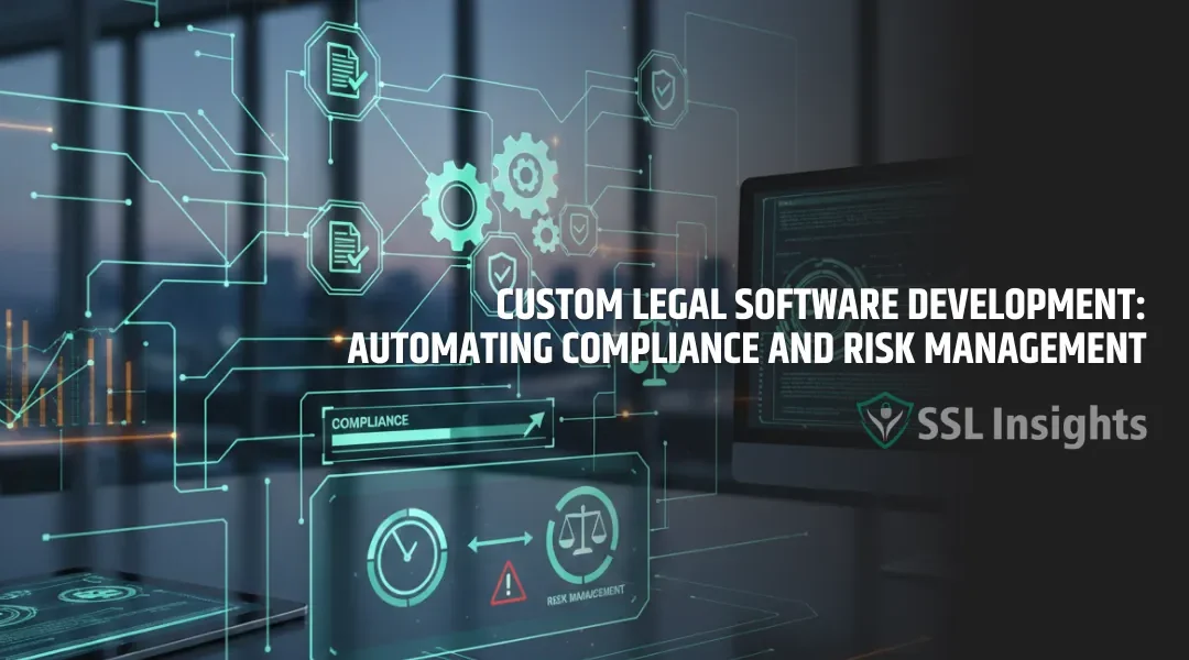 Custom Legal Software Development: Automating Compliance and Risk Management