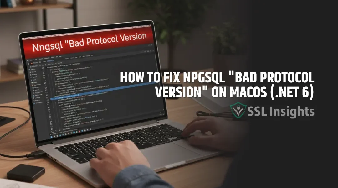 How to Fix Npgsql “Bad Protocol Version” on macOS (.NET 6)